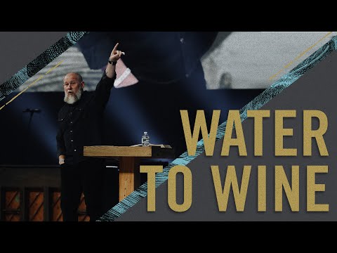 Anything Is Possible - Wk 2: Water to Wine (Full Service)