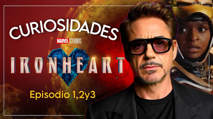 IRONHEART Ep 1,2y3 Lo Que No Viste, Curiosidades Referencias Easter Egss por Tony Stark