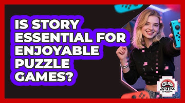 Is Story Essential For Enjoyable Puzzle Games?