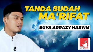 TANDA SUDAH MA'RIFAT - BUYA DR. ARRAZY HASYIM, MA