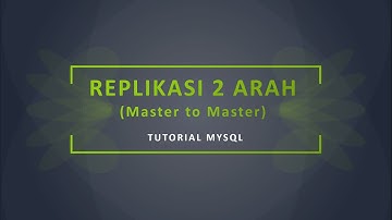 Replikasi 2 Arah (Master to Master) di MySQL Menggunakan CMD (Command Prompt) - Teknologi Basis Data