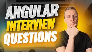 Angular Interview Questions - Coding Interview 2023