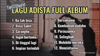 Lagu Adista full album _top 12 Playlist 