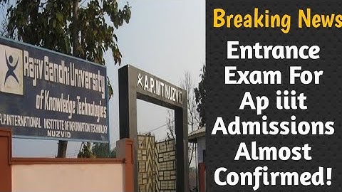 Exam For Ap IIIT almost Confirmed | dug out your brain