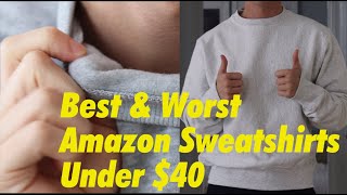 The Best and Worst Amazon Sweatshirts Under $40 - 2020