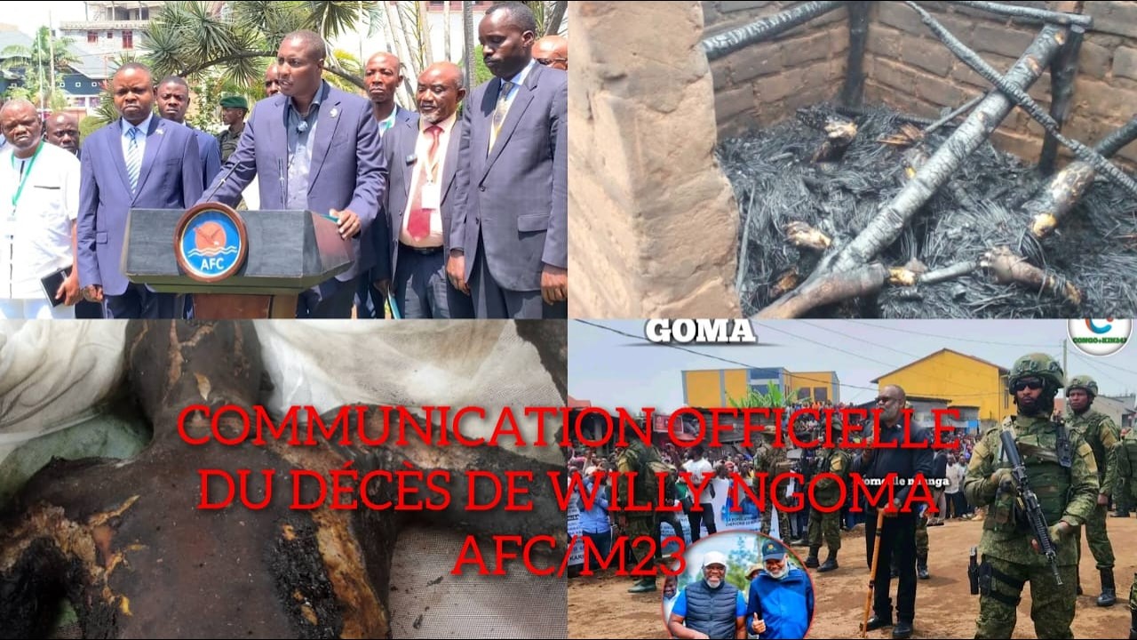 COMMUNICATION OFFICIELLE DE LA MORT DE WILLY NGOMA PAR AFC/M23 A GOMA SUIVEZ