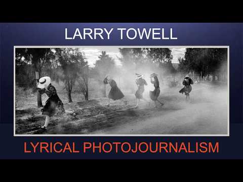 Larry Towell - Somewhere between Artist and Photojournalist