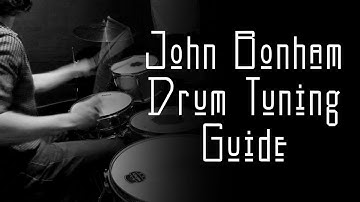 Bonham Style Drum Tuning Guide