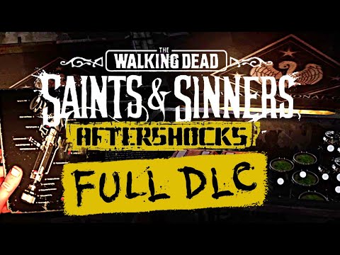 The Walking Dead: Saints & Sinners - Aftershocks DLC - Full Playthrough