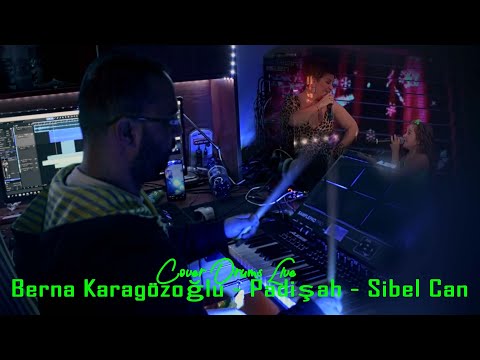 Berna Karagözoğlu - Padişah - Sibel Can COVER LIVE DRUMS