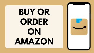 How To Complete Your Order In Amazon | Buy Or Order On Amazon 2026