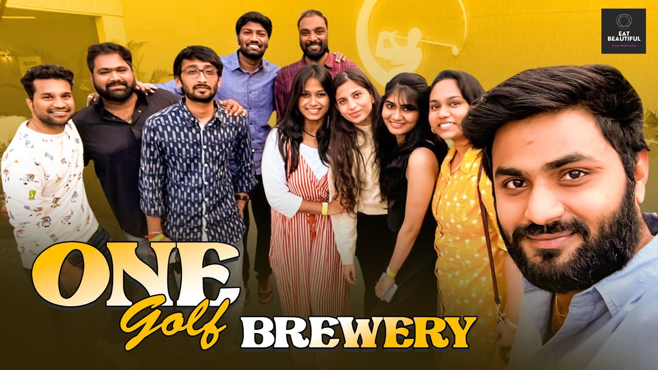 One Golf Brewery Best Brewery in Hyderabad Eat beatiful YouTube