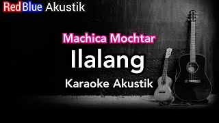 Ilalang - Machica Mochtar ( Karaoke Akustik )
