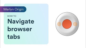 How to navigate browser tabs with Merlyn | Merlyn Origin Training Ep. 6
