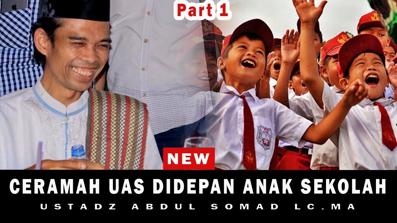 CERAMAH TERBARU UAS DI HADAPAN ANAK SEKOLAH LUCU PART 1 YouTube