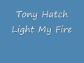 Tony hatch  light my fire.