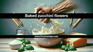 Baked zucchini flowers (Fiori di zucca al forno) ᴇɴɢ