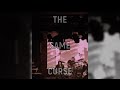 NEW SINGLE - THE SAME CURSE - OUT 24/11/23