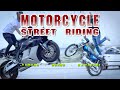 Motorcycle Street Riding -  YAMAHA - HONDA - Kawasaki