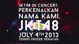 JKT48 - 1st Concert Perkenalkan, Nama Kami JKT48! Full   Lirik