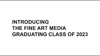 Introducing the NCAD Fine Art Media Department - Graduating Students 2023