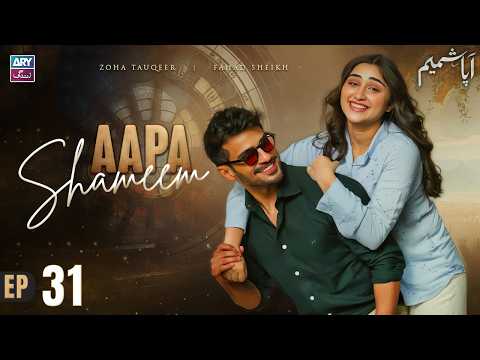 Aapa Shameem Episode 31