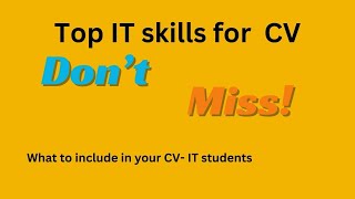 Top skills for I.T II Most valued skills in C.V for I.T II C.V skills for I.T II Best skills for I.T