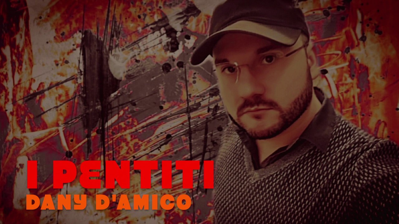 Dany D'Amico - I pentiti - un brano di (Cosimo Monteleone)