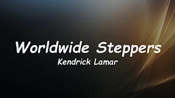 Worldwide Steppers - Kendrick Lamar 🎧Lyrics