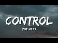 ♪ Zoe Wees - Control | slowed & reverb (Lyrics)