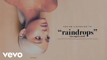 Ariana Grande - raindrops (an angel cried) (Sped Up)