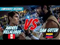 Andres Villalobos ( PERU ) VS San Goten ( VENEZUELA) CAMPEONATO NACIONAL 2021 - CATEGORIA PRO