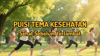 PUISI TEMA KESEHATAN - Sehat Sebelum terlambat