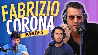 "FEDEZ, IOVINO, TRAVAGLIO, CHICO FORTI E CARLOS MARIA" - Con Fabrizio Corona [Parte 5]