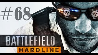 BFH #68 Ich fahr hier nur so rum [Deutsch] Let´s Play Battlefield Hardline Online