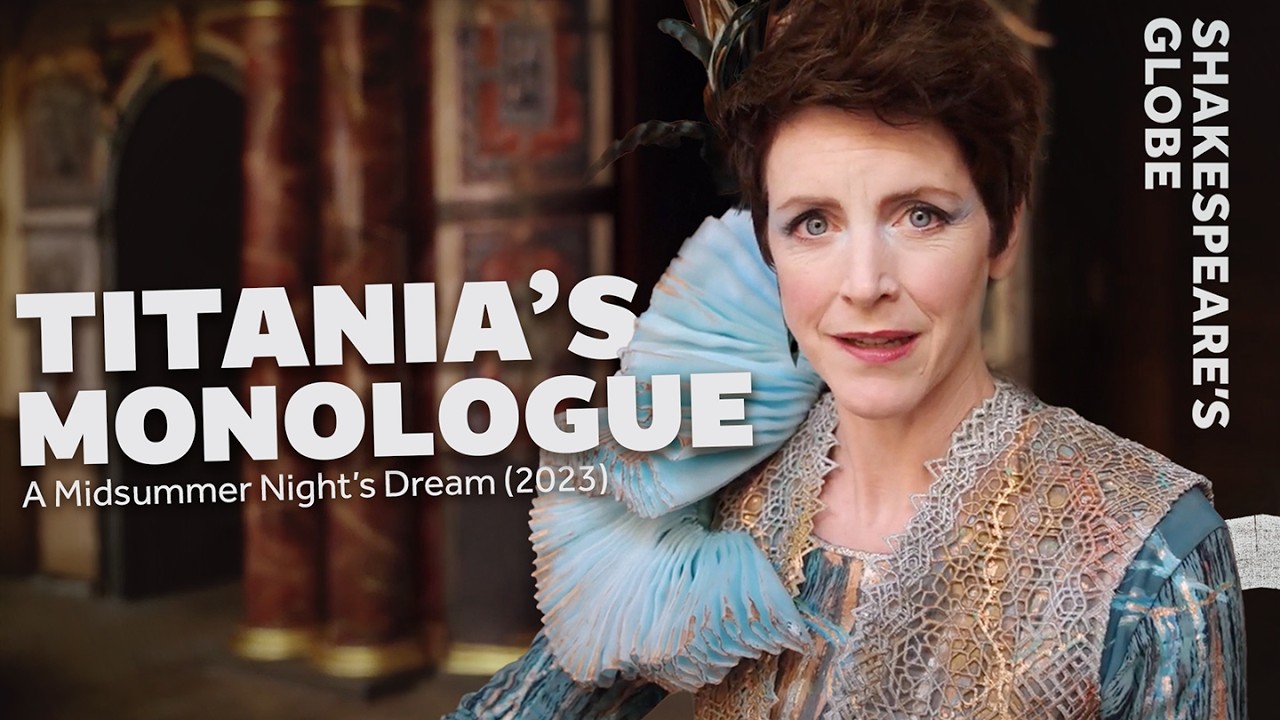 Titania's Monologue | Act II scene 1 |  A Midsummer Night's Dream (2023) | Shakespeare's Globe