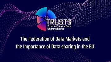 The Federation of Data markets and the Importance of Data Sharing in the EU – a TRUSTS event