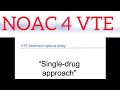 Venousthromboembolism using noacs  drnarendrakumar  apixaban rivaroxaban edoxaban