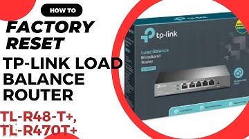 Factory Reset TP-Link Multi WAN Load balancer Router