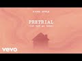 Fiona Apple - Pretrial (Let Her Go Home) (Official Audio)