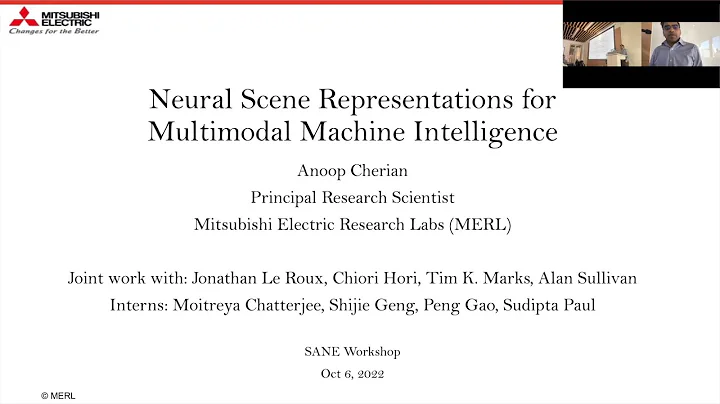 SANE 2022 | Anoop Cherian - Neural Scene Representations for Multimodal Machine Intelligence