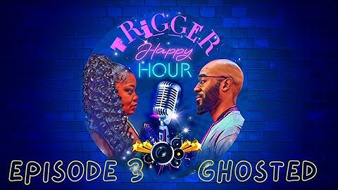 Episode 3 Being Ghosted