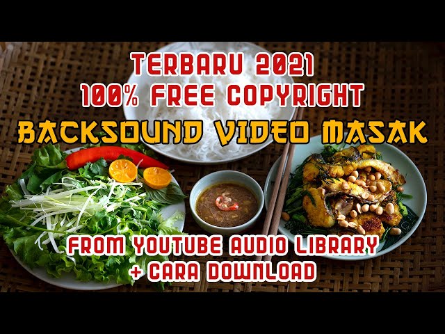 MUSIK BACKSOUND MASAK TERBARU FREE COPYRIGHT 2# class=