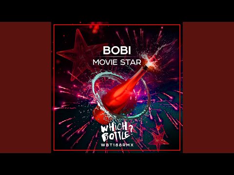Bobi - Bobi - Movie Star (Original Mix)