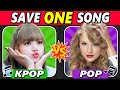 KPOP vs POP 😍 Save One Drop One Song 🎵 (EXTREME EDITION) 🤯