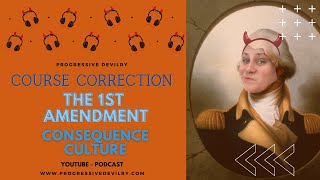 Course Correction: The 1st amendment