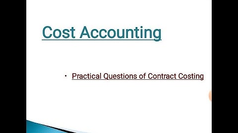Contract Costing part-4 Practical Questions