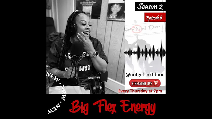 Season 2 - Episode 6: Big Flex Energy