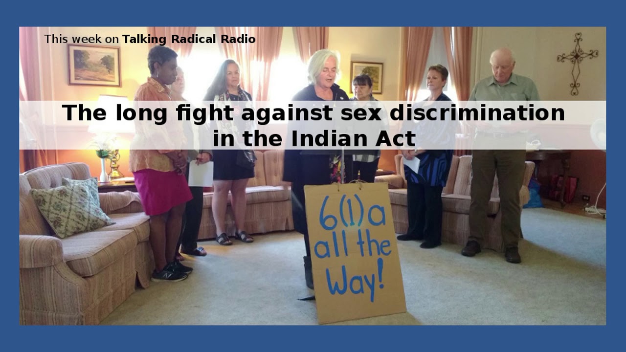 LISTEN: The long fight against sex discrimination in the Indian Act