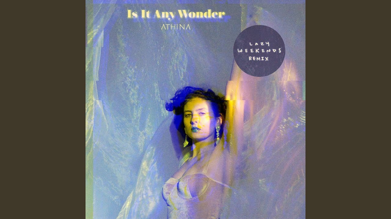 Watch Is It Any Wonder (Lazy Weekends Remix) on YouTube Watch Is It Any Wonder (Lazy Weekends Remix) on YouTube